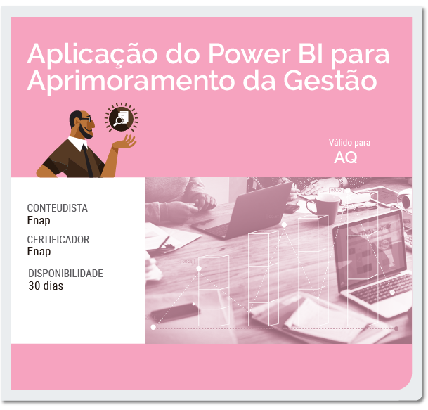[ENAP] Aplicação do Power BI para Aprimoramento da Gestão