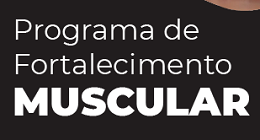 Lançamento do Programa de Fortalecimento Muscular